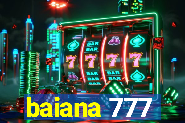 baiana 777